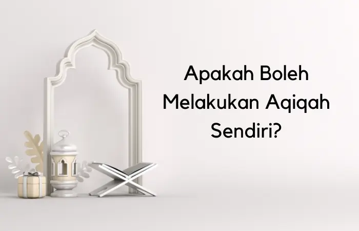 Aqiqah Sendiri